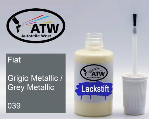 Fiat, Grigio Metallic / Grey Metallic, 039: 20ml Lackstift, von ATW Autoteile West.